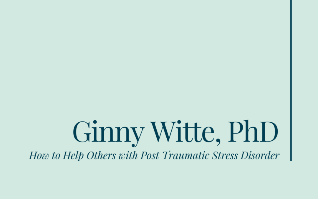 How to Help Others with Post Traumatic Stress Disorder