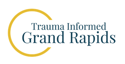 Trauma Informed Grand Rapids