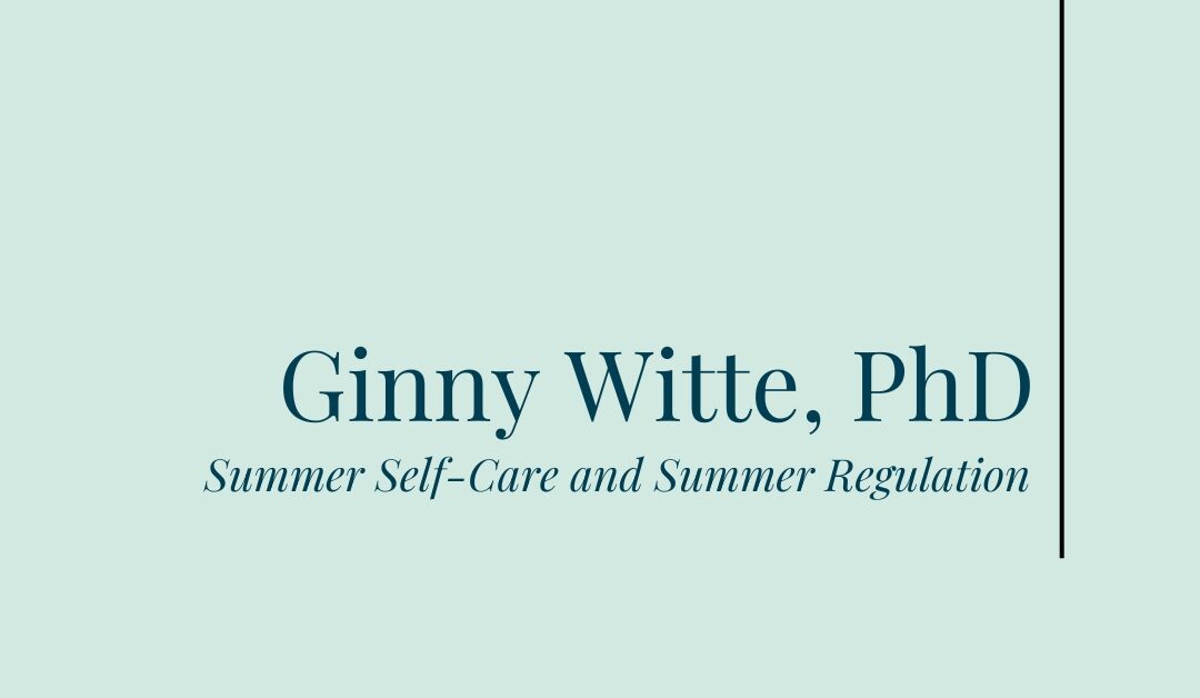 Summer Self-Care and Summer Regulation